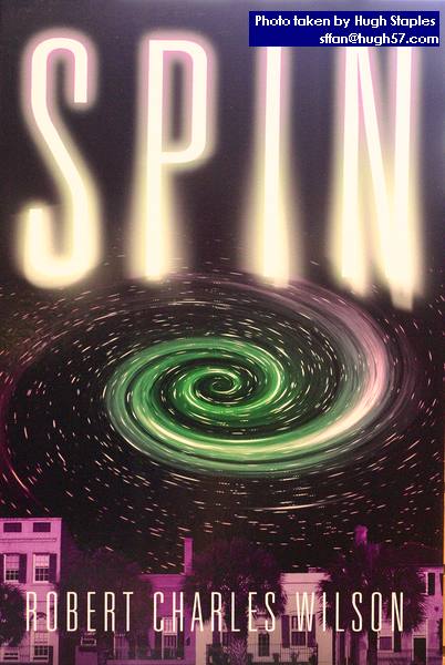 In-store poster of "Spin" - Robert Charles Wilson's latest novel.<br />[UPDATE 8/26/2006 - "Spin" has won the Hugo Award for Best Novel of 2005 - Congratulations, Bob!!!]