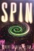 In-store poster of "Spin" - Robert Charles Wilson's latest novel.<br />[UPDATE 8/26/2006 - "Spin" has won the Hugo Award for Best Novel of 2005 - Congratulations, Bob!!!]